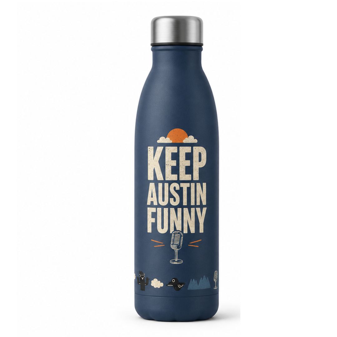 "KEEP AUSTIN FUNNY" WATER BOTTLE -  32 OZ.